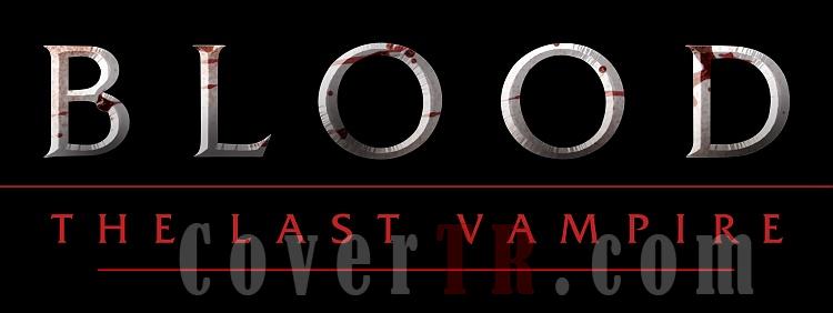 Click image for larger version

Name:	Blood The Last Vampire [2009].jpg
Views:	0
Size:	38.8 KB
ID:	32605