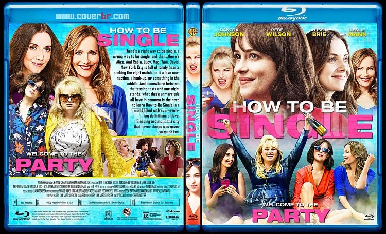 How to Be Single (Bekar Yaam Klavuzu) - Custom Bluray Cover - English [2016]-03jpg