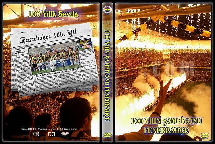 100 Yln ampiyonu Fenerbahe - Custom Dvd Cover - Trke [2007]-100-yilin-sampiyonu-fenerbahce-custom-dvd-cover-turkce-2007jpg